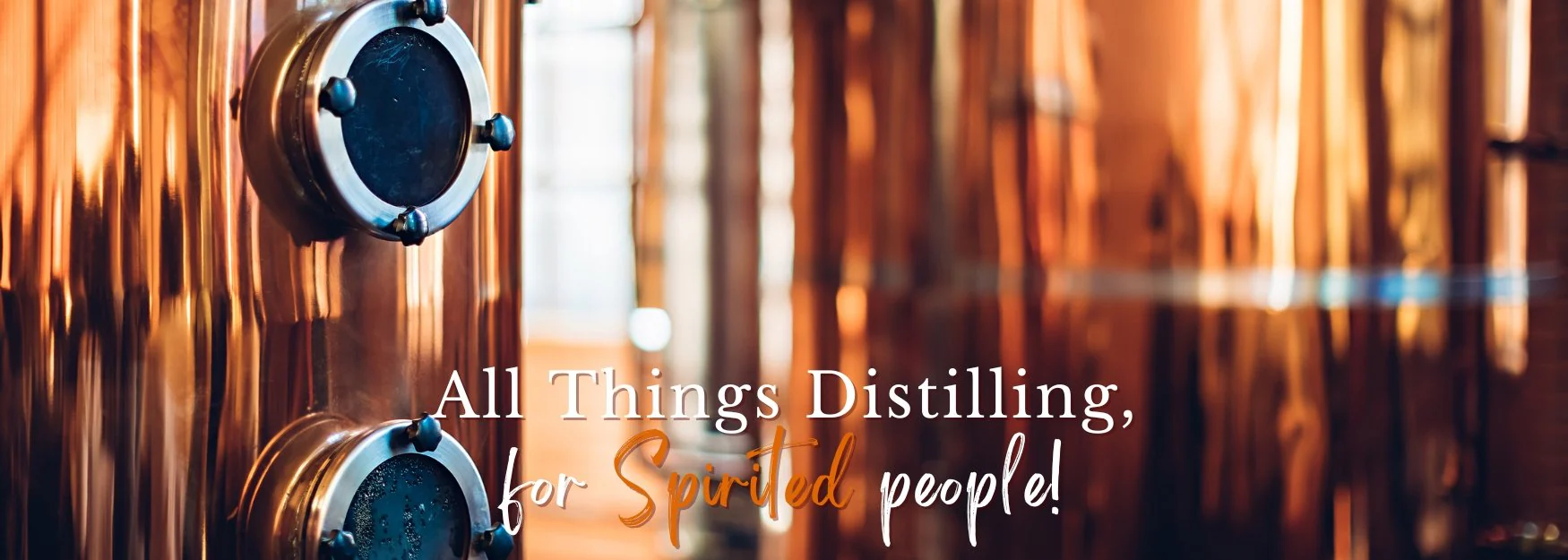 Master the Art of Distilling